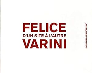 Image du vendeur pour Felice Varni: Dun Site a LAutre (French Edition) by Varini, Felice [Hardcover ] mis en vente par booksXpress