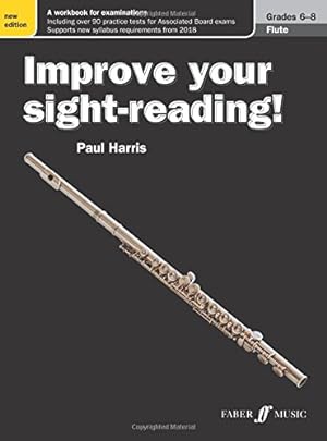Seller image for Improve Your Sight-Reading! Flute, Grade 6-8: A Workbook for Examinations (Faber Edition: Improve Your Sight-Reading) [Soft Cover ] for sale by booksXpress