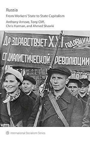 Imagen del vendedor de Russia: From Workers' State to State Capitalism (International Socialism) by Arnove, Anthony, Shawki, Ahmed, Cliff, Tony, Harman, Chris [Paperback ] a la venta por booksXpress