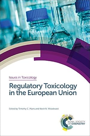 Image du vendeur pour Regulatory Toxicology in the European Union (Issues in Toxicology) [Hardcover ] mis en vente par booksXpress