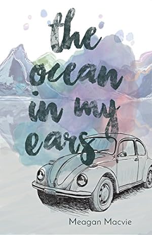 Bild des Verkufers fr The Ocean in My Ears by Macvie, Meagan [Paperback ] zum Verkauf von booksXpress