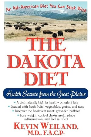 Immagine del venditore per The Dakota Diet: Health Secrets from the Great Plains by Kevin Weiland [Paperback ] venduto da booksXpress