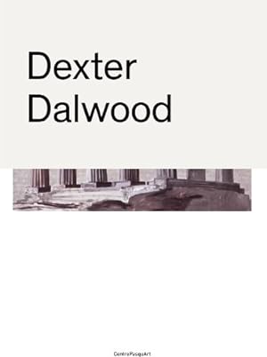 Seller image for Dexter Dalwood by Lunn, Felicity, Archer, Michael [Hardcover ] for sale by booksXpress