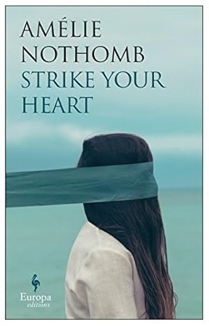 Seller image for Strike Your Heart by Nothomb, Amélie [Paperback ] for sale by booksXpress