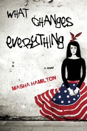 Seller image for What Changes Everything by Hamilton, Masha [Paperback ] for sale by booksXpress