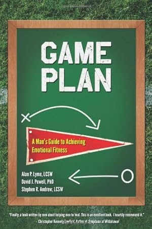 Seller image for Game Plan: A Man's Guide to Achieving Emotional Fitness by Lyme, Alan, Powell, David J., Andrew, Stephen [Paperback ] for sale by booksXpress