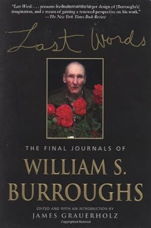 Imagen del vendedor de Last Words: The Final Journals of William S. Burroughs by Burroughs, William S. [Paperback ] a la venta por booksXpress