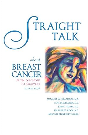 Seller image for Straight Talk About Breast Cancer: From Diagnosis to Recovery [Soft Cover ] for sale by booksXpress