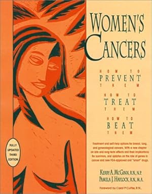 Imagen del vendedor de Womens Cancers: How to Prevent Them, How to Treat Them, How to Beat Them (Hunter House Cancer & Health Series.) by McGinn RN NP MSN, Kerry Anne, Haylock, RN Pamela J. [Paperback ] a la venta por booksXpress