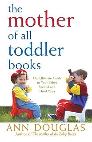 Imagen del vendedor de The Mother of All Toddler Books by Douglas, Ann [Paperback ] a la venta por booksXpress