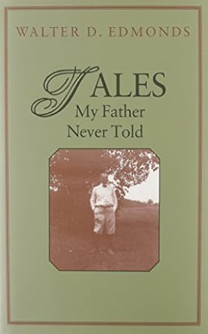 Seller image for Tales My Father Never Told (New York State Series) by Edmonds, Walter [Hardcover ] for sale by booksXpress