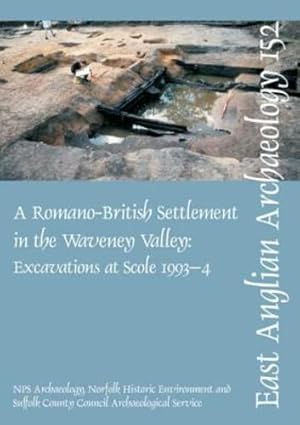 Seller image for A Roman Settlement in the Waveney Valley: Excavations at Scole, 1993-4 (East Anglian Archaeology Monograph) [Paperback ] for sale by booksXpress