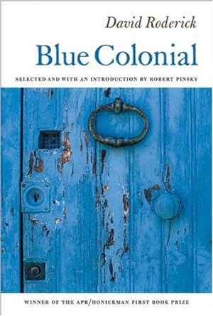 Seller image for Blue Colonial (APR Honickman 1st Book Prize) by Roderick, David [Paperback ] for sale by booksXpress