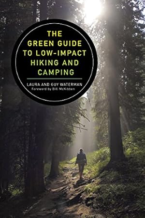 Seller image for The Green Guide to Low-Impact Hiking and Camping by Waterman, Guy, Waterman, Laura [Paperback ] for sale by booksXpress