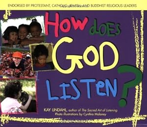 Imagen del vendedor de How Does God Listen? by Lindahl, Kay, Maloney, Cindy [Paperback ] a la venta por booksXpress