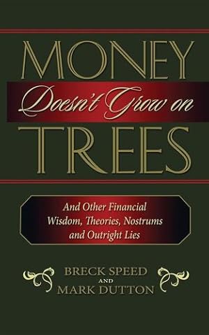 Immagine del venditore per Money Doesn't Grow on Trees by Speed, Breck, Dutton, Mark [Hardcover ] venduto da booksXpress
