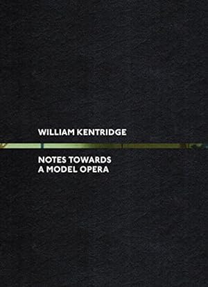 Seller image for William Kentridge: Notes Towards a Model Opera by Solomon, Andrew, Murck, Alfreda, Tinari, Philip [Hardcover ] for sale by booksXpress