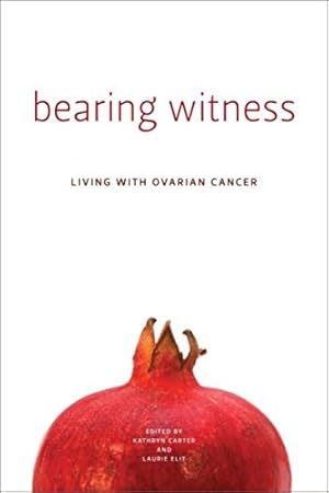 Immagine del venditore per Bearing Witness: Living with Ovarian Cancer (Life Writing) [Paperback ] venduto da booksXpress