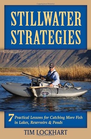 Immagine del venditore per Stillwater Strategies: 7 Practical Lessons for Catching More Fish in Lakes, Reservoirs, & Ponds by Lockhart, Tim [Paperback ] venduto da booksXpress