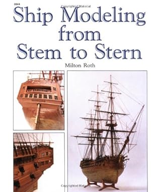Immagine del venditore per Ship Modeling from Stem to Stern by Roth, Milton [Paperback ] venduto da booksXpress