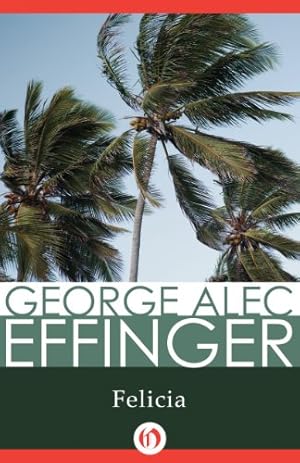 Seller image for Felicia by Effinger, George Alec [Paperback ] for sale by booksXpress