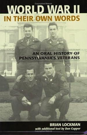 Immagine del venditore per World War II in Their Own Words: An Oral History of Pennsylvania's Veterans by Lockman, Brian [Paperback ] venduto da booksXpress
