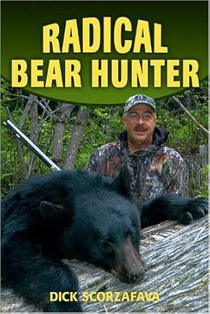 Seller image for Radical Bear Hunter by Scorzafava, Dick [Paperback ] for sale by booksXpress