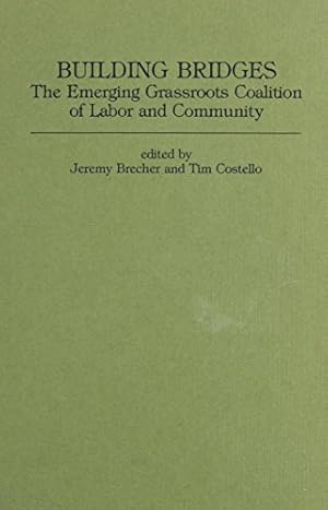 Seller image for Building Bridges: The Emerging Grassroots Coalition of Labor and Community [Hardcover ] for sale by booksXpress