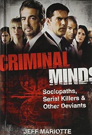 Imagen del vendedor de Criminal Minds: Sociopaths, Serial Killers, and Other Deviants [Hardcover ] a la venta por booksXpress