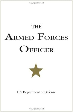 Bild des Verkufers fr The Armed Forces Officer: 2007 Edition (National Defense University) by U.S. Department of Defense [Paperback ] zum Verkauf von booksXpress