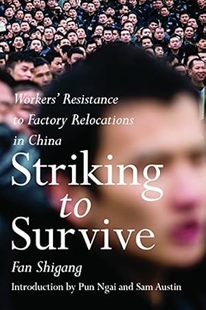 Seller image for Striking to Survive: Workers Resistance to Factory Relocations in China by Shigang, Fan [Paperback ] for sale by booksXpress