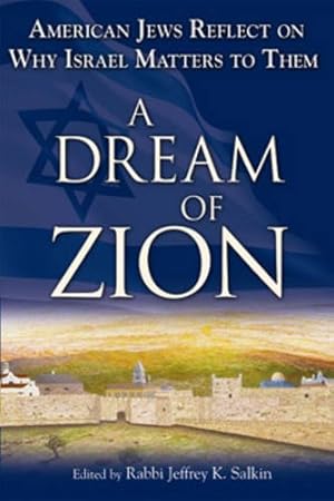 Seller image for A Dream of Zion: American Jews Reflect on Why Israel Matters to Them [Paperback ] for sale by booksXpress