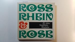Ross, Rhein und Rose : 25 Jahre Nordrhein-Westfalen