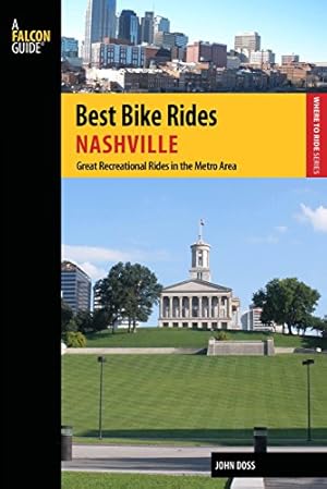 Seller image for Best Bike Rides Nashville: A Guide to the Greatest Recreational Rides in the Metro Area (Best Bike Rides Series) by Doss, John [Paperback ] for sale by booksXpress