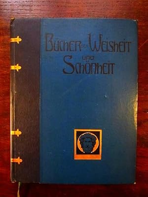 Dichtungen. Ausgewählt und herausgegeben von Jeannot Emil Freiherr von Grotthuß. Bücher der Weish...