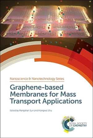 Bild des Verkufers fr Graphene-based Membranes for Mass Transport Applications (Nanoscience) [Hardcover ] zum Verkauf von booksXpress