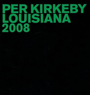 Seller image for Per Kirkeby: Louisiana 2008 by Tøjner, Poul Erik, Shiff, Richard, Storr, Robert, Hansen, Maria Fabriciu [Hardcover ] for sale by booksXpress