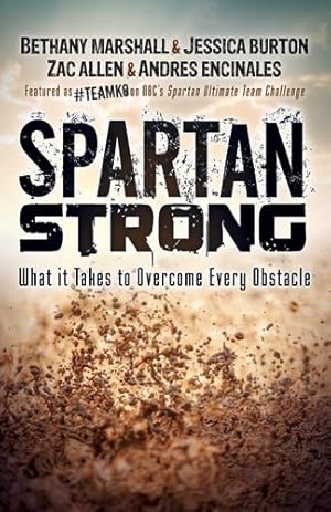 Bild des Verkufers fr Spartan Strong: What it Takes to Overcome Every Obstacle by Marshall, Bethany, Burton, Jessica, Allen, Zac, Encinales, Andres [Paperback ] zum Verkauf von booksXpress