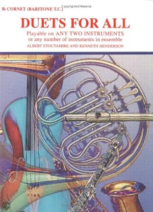 Image du vendeur pour Duets for All: Bb Cornet (Baritone T.C.) (Playable on Any 2 Instruments) by Albert Stoutamire, Kenneth Henderson [Paperback ] mis en vente par booksXpress