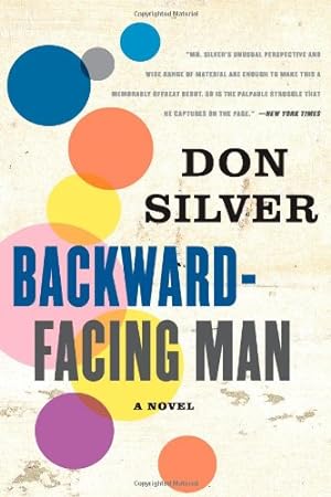 Bild des Verkufers fr Backward-Facing Man: A Novel by Silver, Don [Paperback ] zum Verkauf von booksXpress