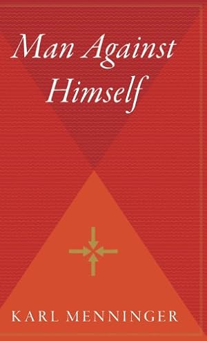 Seller image for Man Against Himself by Menninger M.D., Karl [Hardcover ] for sale by booksXpress