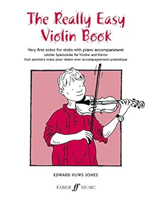 Bild des Verkufers fr The Really Easy Violin Book: Very First Solos for Violin with Piano Accompaniment (Faber Edition) by Jones, Edward Huws [Paperback ] zum Verkauf von booksXpress