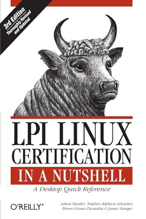 Seller image for LPI Linux Certification in a Nutshell: A Desktop Quick Reference (In a Nutshell (O'Reilly)) by Haeder, Adam, Schneiter, Stephen Addison, Pessanha, Bruno Gomes, Stanger, James [Paperback ] for sale by booksXpress