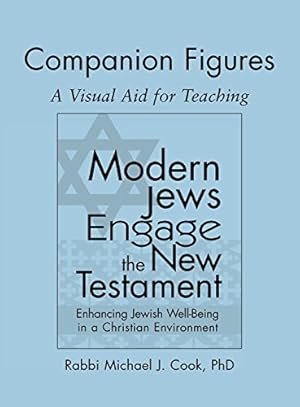 Seller image for Modern Jews Engage the New Testament Companion Figures: A Visual Aid for Teaching by Cook, Rabbi Michael J. [Hardcover ] for sale by booksXpress