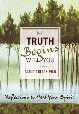 Seller image for The Truth Begins with You: Reflections to Heal Your Spirit by Black, Claudia [Paperback ] for sale by booksXpress