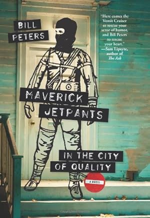 Seller image for Maverick Jetpants in The City of Quality by Peters, Bill [Paperback ] for sale by booksXpress