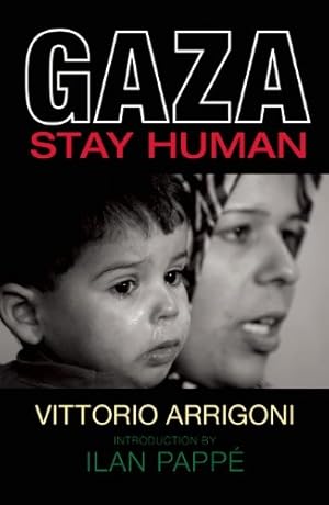 Seller image for Gaza: Stay Human by Arrigoni, Vittorio [Paperback ] for sale by booksXpress