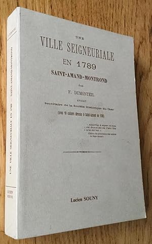 Une ville seigneuriale en 1789. Saint-Amand-Montrond.