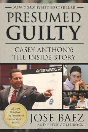 Seller image for Presumed Guilty: Casey Anthony: The Inside Story by Baez, Jose, Golenbock, Peter [Paperback ] for sale by booksXpress