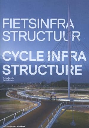 Seller image for Cycle Infrastructure by Bendiks, Stefan, Degros, Aglae [Paperback ] for sale by booksXpress